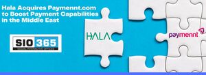 Hala Acquires Paymennt.com to Boost Payment Capabilities in the Middle East