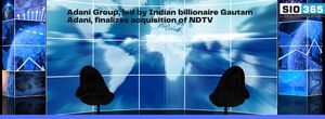 Adani Group, led by Indian billionaire Gautam Adani, finalizes acquisition of NDTV